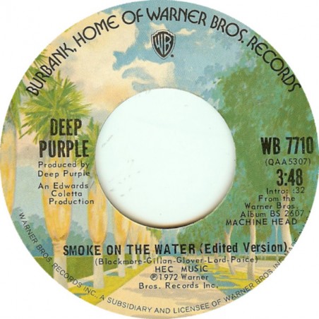 Deep Purple ‎– Smoke On The Water (Edited Version)|1973   Warner Bros. Records ‎– WB 7710-Single