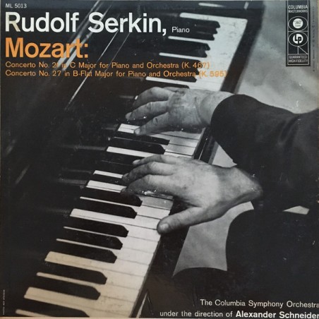 Mozart– Concerto No. 21 for Piano and Orchestra-Concerto No. 27 In B-Flat Major for Piano... - Serkin|Columbia – ML 5013