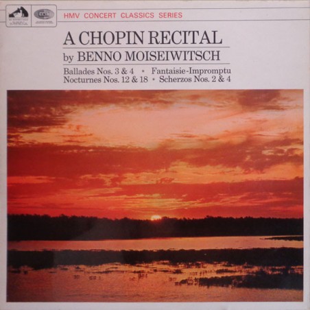 Chopin‎– A Chopin Recital - Benno Moiseiwitsch  |1967   His Master's Voice ‎– SXLP.30075
