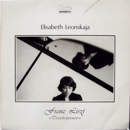 Liszt Franz -Transkriptionen- Elisabeth Leonskaja |1981    Classic Amadeo ‎– AVRS 5068