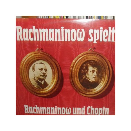 Rachmaninow-Frédéric Chopin ‎– Rachmaninow spielt Rachmaninow und Chopin|Christophorus ‎– SCGLV 73778