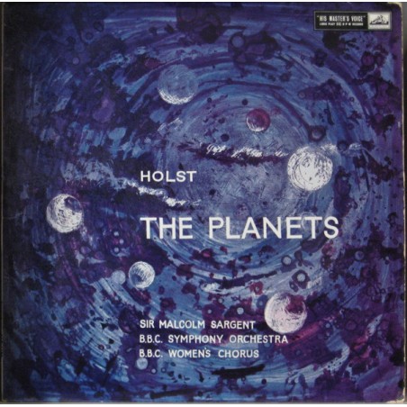Holst -The Planets- Sir Malcolm Sargent, B.B.C. Symphony Orchestra |1958     His Master's Voice ‎– ALP 1600