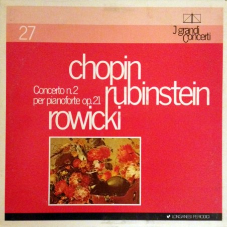Chopin – Concerto N.2 Per Pianoforte Op.21-  Rubinstein- Rowicki  |1982    Longanesi Periodici ‎– GCL-27