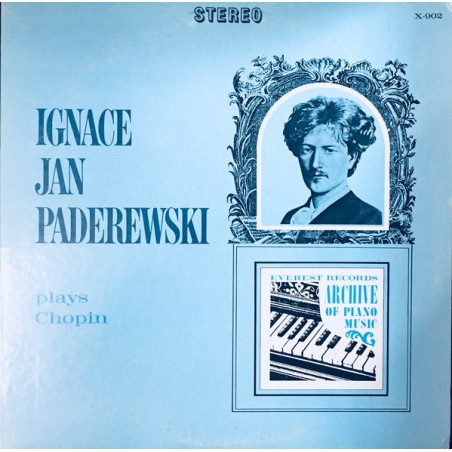 Chopin - Ignace Jan Paderewski plays Chopin|1966   Everest ‎– X-902
