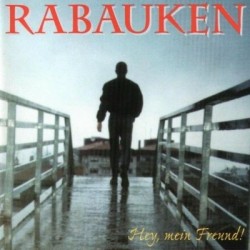 Rabauken ‎– Hey Mein Freund|1999    UKR 006