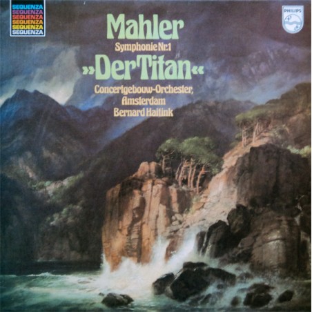 Mahler -‎ Symphonie Nr. 1 "Der Titan" -Concertgebouw-Orchester, Amsterdam- Haitink  |1980    Philips ‎– 6527 062