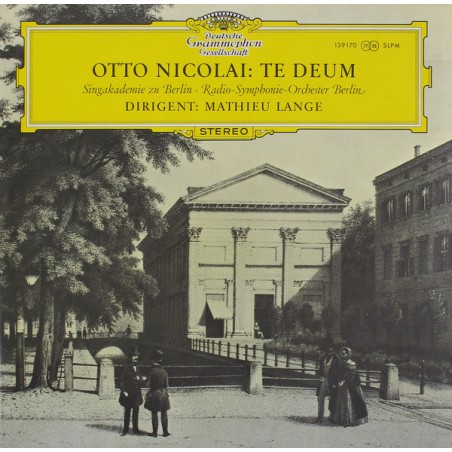 Nicolai Otto – Te Deum - Lange - Singakademie zu Berlin - Radio-Symphonie-Orchester Berlin ‎ |1966    DG – 139 170 SLPM