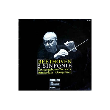 Beethoven - Sinfonie Nr. 5 C-moll - Szell, Concertgebouw-Orchester |1968    Philips ‎– 60 783 P. 9-10" Vinyl - Club Edition