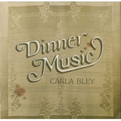 Bley ‎Carla – Dinner...
