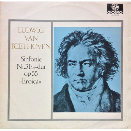 Beethoven ‎– Sinfonie Nr.3 Es-dur Op. 55 »Eroica«|Gong – 73 850
