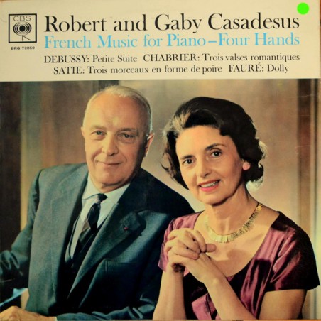 Debussy-Satie - French Music for Piano - Four Hands - Robert and Gaby Casadesus |1962   CBS BRG 72050