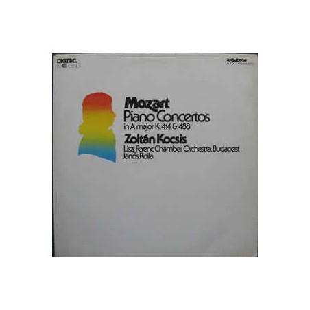 Mozart – Piano Concertos In A Major K.414 & 488- Zoltán Kocsis- János Rolla ‎ |1984   Hungaroton ‎– SLPD 12472
