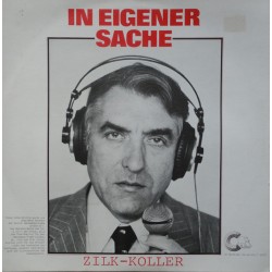 Zilk - Koller ‎– In Eigener...