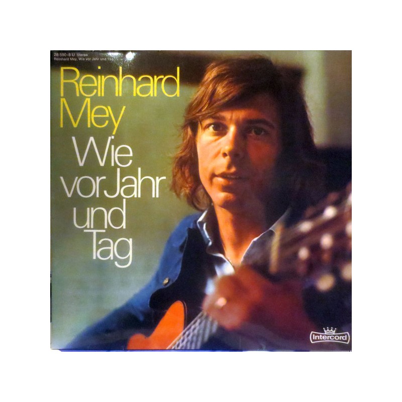 Reinhard Mey Wie Vor Jahr Und Tag Text Mey ‎Reinhard – Wie Vor Jahr Und Tag|1974 Intercord ‎– 28 590-8 U