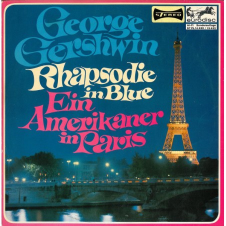 Gershwin ‎George – Rhapsodie In Blue / Ein Amerikaner In Paris|Eurodisc ‎– 14 432 -10" Vinyl