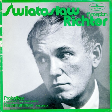Rachmaninow-Prokofiew – V Koncert Fortepianowy / Preludia Światosław Richter|Polskie Nagrania Muza ‎– SXL 0055