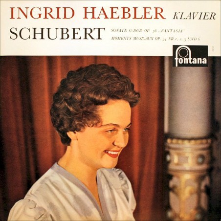 Schubert – Sonate G-dur Op. 78 "Fantasia" / Moments Musicaux Op. 94 Nr. 1, 2, 3,6- Ingrid Haebler ‎|Fontana ‎– 698 050 CL