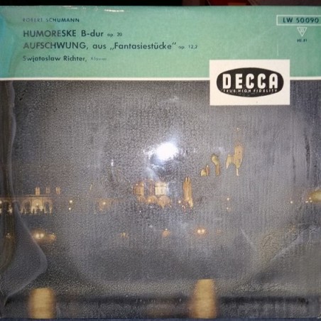 Schumann Robert - Humoreske B-dur-Aufschwung aus „Fantasiestücke”, op. 12,2-Richter|1957    DECCA LW 50090