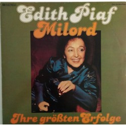 Piaf ‎Edith – Milord - Ihre...