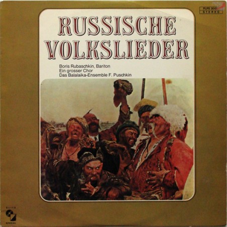 Rubaschkin Boris - Ein Grosser Chor - Das Balalaika-Ensemble F. Puschkin ‎– Russische Volkslieder|Elite Special ‎– PLPS 30 061