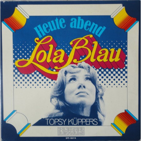 Küppers ‎Topsy – Heute Abend: Lola Blau|1971     Preiser Records ‎– SPR 9957/8
