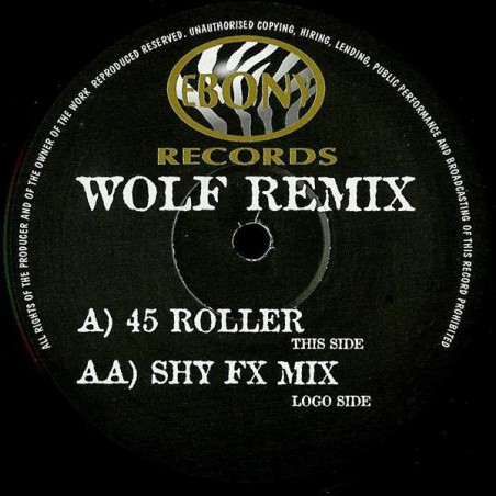 Shy FX ‎– Wolf (Remix)|1997    Ebony Recordings ‎– EBR 009-Maxi-Single