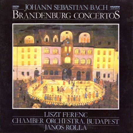 Bach ‎Johann Sebastian – Brandenburg Concertos|1987    Hungaroton ‎– SLPD 12618-19