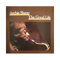 Shepp ‎Archie – The Good...