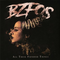 BZFOS ‎– All These Fiendish...