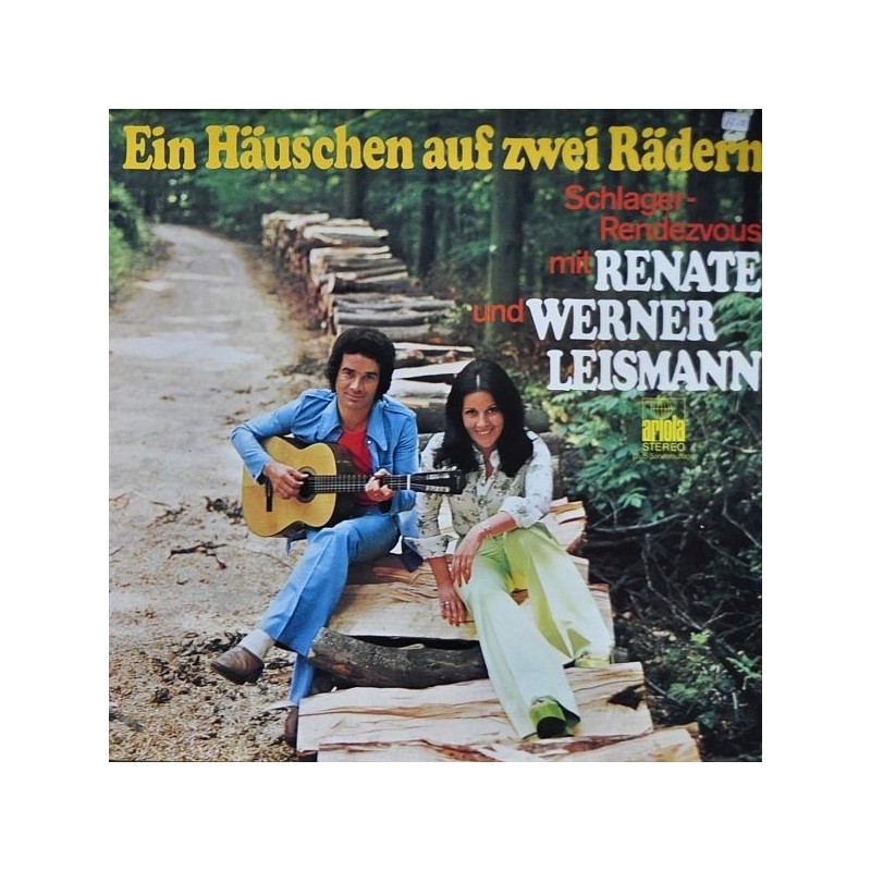 Renate Und Werner Leismann ‎– Ein Häuschen Auf Zwei Rädern &8211 Schlager-Rendevous|Ariola 62948