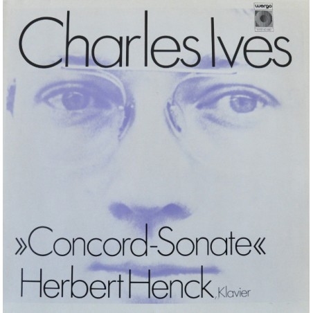 Ives Charles – Concord-Sonate- Herbert Henck ‎ |1978    WERGO ‎– WER 60080