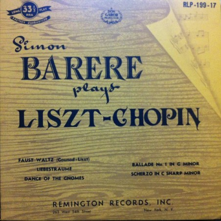 Liszt - Chopin- Simon Barere plays  |1951    Remington ‎– RLP-199-17