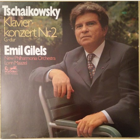 Tschaikowsky -Klavier-Konzert Nr. 2 G-dur- Emil Gilels-Lorin Maazel ‎|Eurodisc ‎– 87 241 MK