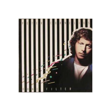 Cornelius ‎Peter – Ohne Filter|1982    Philips ‎– 6435 189