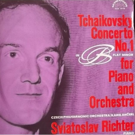 Tchaikovsky - Concerto No. 1 For Piano and Orchestra-Richter-Karel Ančerl|Supraphon ‎– SUA 10126