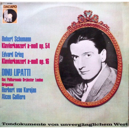 Schumann Robert / Edvard Grieg ‎– Klavierkonzert A-moll Op. 54 / Klavierkonzert A-moll Op. 16| Dinu Lipatti|Dacapo – VP 8054