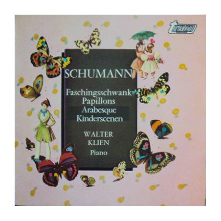 Schumann -Faschingsschwank / Papillons / Arabesque / Kinderscenen  Walter Klien |1971    Turnabout ‎– TV.34438-S