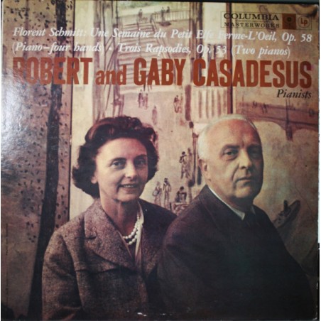 Schmitt Florent ‎– Une Semaine Du Petit Elfe Ferme  ...- Robert  and Gaby Casadesus |Columbia Masterworks ‎– ML 5259