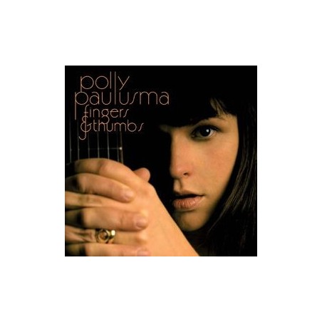 Paulusma ‎Polly – Fingers & Thumbs|2007     One Little Indian ‎– TPLP462