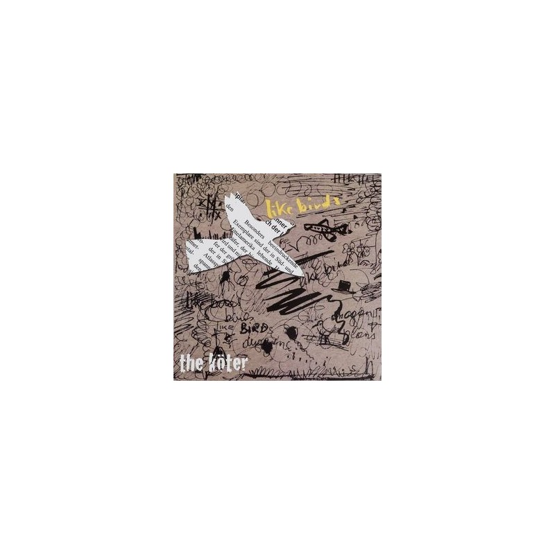 Köter The – Like Birds|2012 Köter The – Like Birds|2012