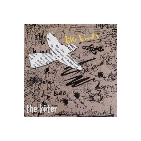 Köter ‎The – Like Birds|2012
