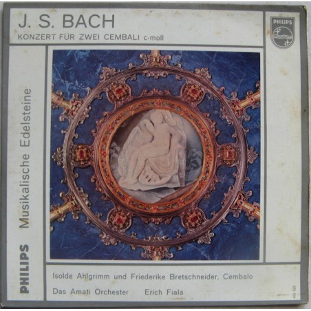 Bach J. S. -Konzert für zwei Cembali C-Moll - Ahlgrimm -Amati Orchester-Erich Fiala |Philips ‎– 400 060 AE-Single
