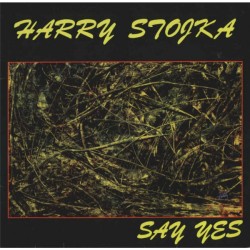 Stojka Harry  ‎– Say...