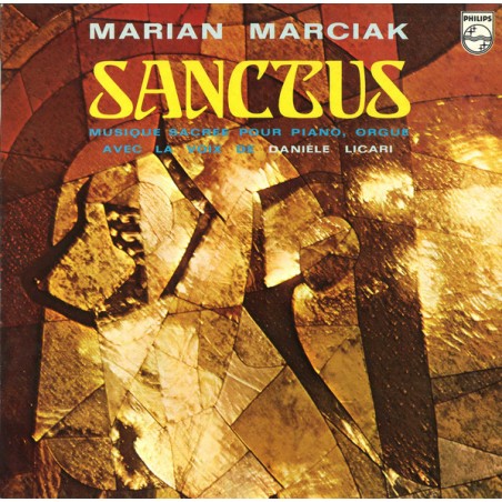 Marciak Marian ‎– Célébration Spirituelle - Sanctus|1975    Philips ‎– 849.520 BY