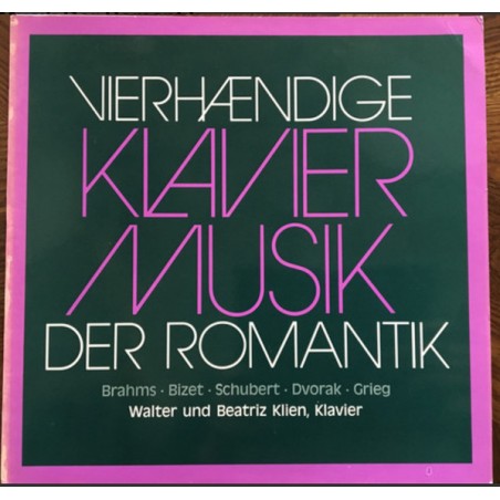 Brahms- Bizet- Schubert- Dvorak- Grieg-Vierhändige Klavier Musik der Romantik-  Walter und Beatriz Klien|FSM Vox ‎– 33 020/21