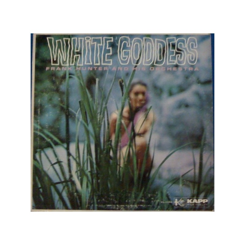 Hunter Frank and His Orchestra ‎– White Goddess|1959/2014