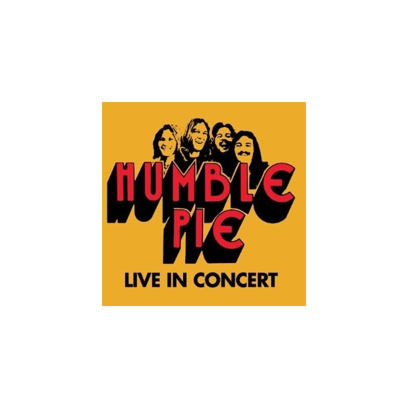 Humble Pie – Live In Concert|2011 Cargo Records – 52126 Humble Pie – Live In Concert|2011 Cargo Records – 52126