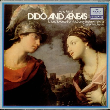 Purcell – Dido and Aeneas -Tatiana Troyanos • Barry McDaniel -Charles Mackerras |1981    Archiv Produktion ‎– 25 47 032