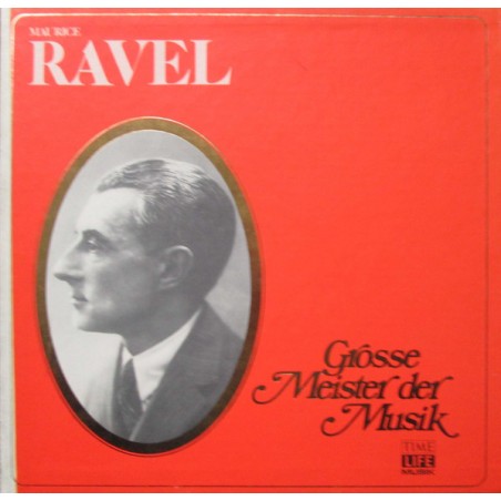 Ravel Maurice ‎– Grosse Meister der Musik|1981    Time Life Musik ‎– STL 559- 4-LP-Box Set