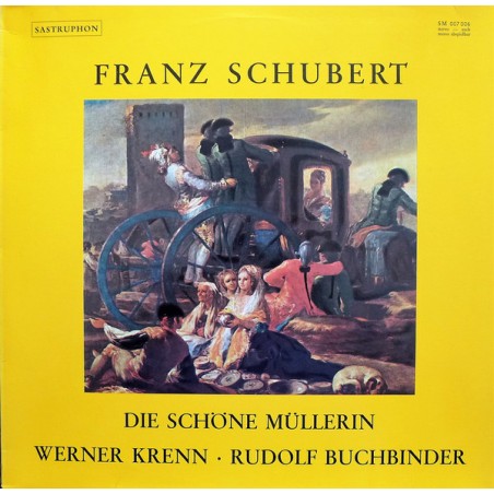 Schubert Franz-Die Schöne Müllerin- Werner Krenn, Rudolf Buchbinder ‎|Sastruphon ‎– SM 007 006